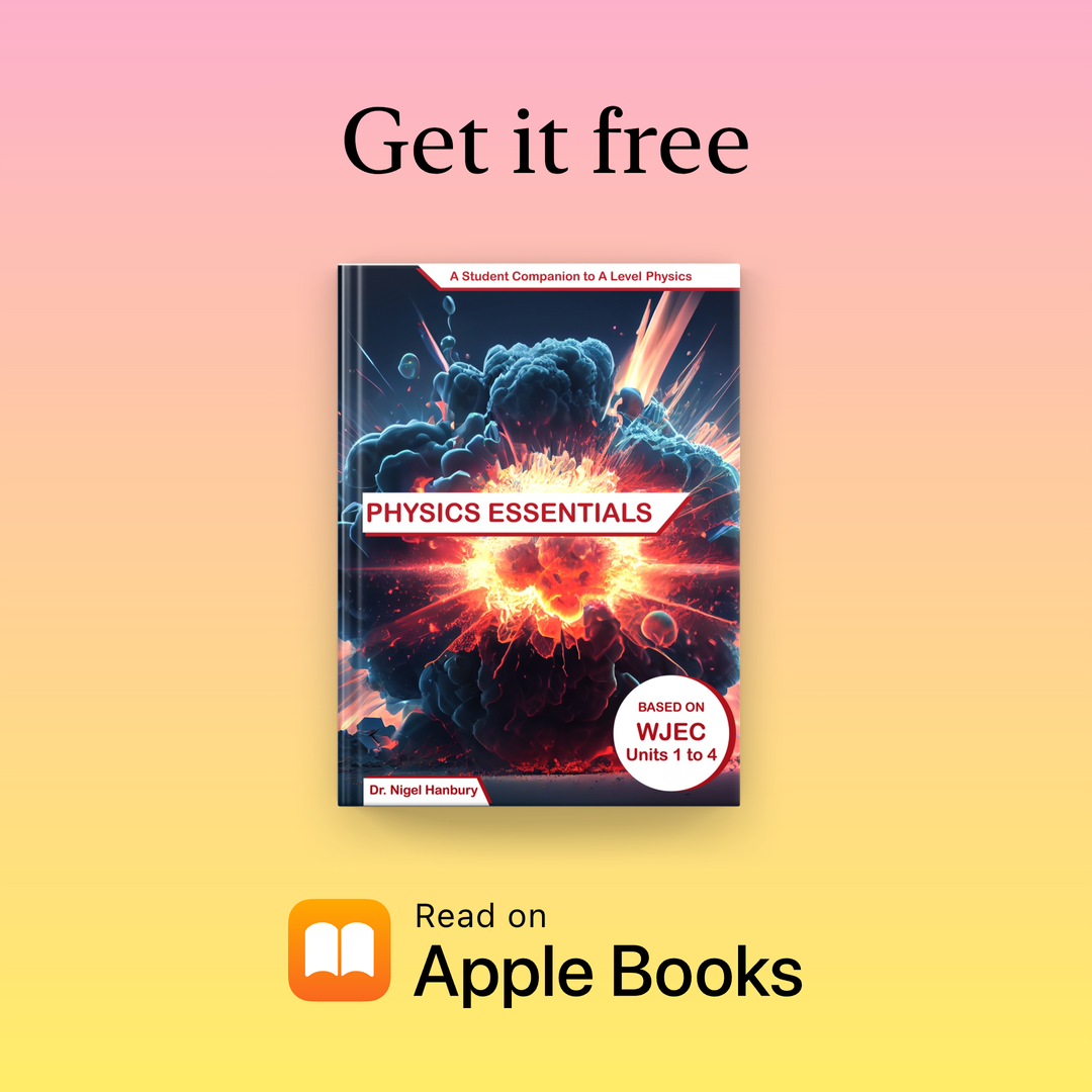 Physics Essentials: A Student Companion to A Level Physics